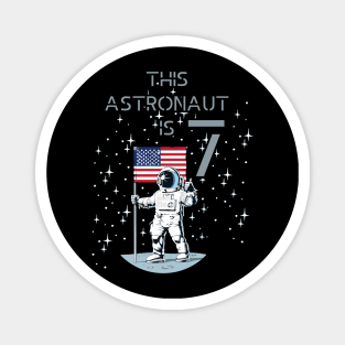 Kids 7th Birthday Astronaut Shirt Boys Gift 7 Year Old Space Geek Magnet